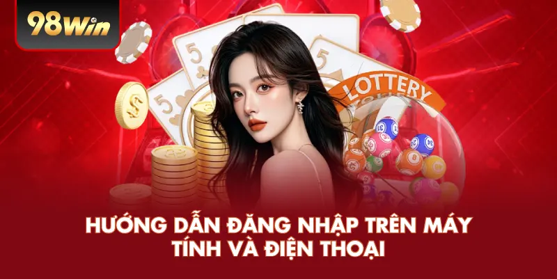 Hướng dẫn đăng nhập trên máy tính và điện thoại